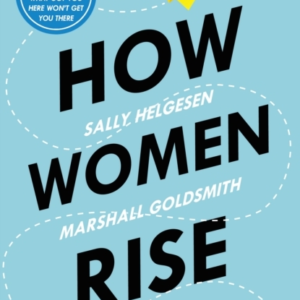How Women Risebreak The 12 Habits Holding You Back