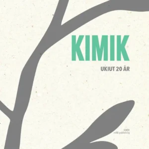KIMIK - UKIUT 20 ÅR