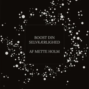 Boost din selvkærlighed