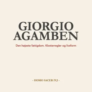 Den højeste fattigdom. Klosterregler og livsform