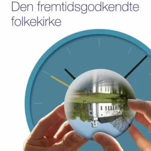 Den fremtidsgodkendte folkekirke