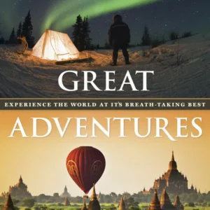 Great Adventures: Experience the World at it's Breathtaking Best