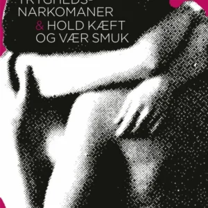 Tryghedsnarkomaner & Hold kæft og vær smuk