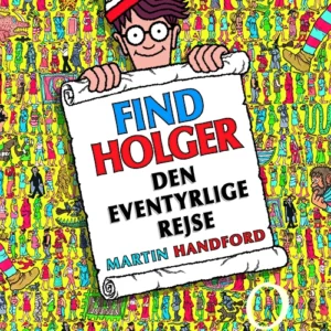 FIND HOLGER - Den eventyrlige rejse