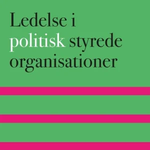 Ledelse i politisk styrede organisationer