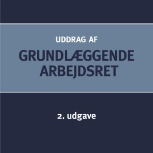 Uddrag af Grundlæggende arbejdsret