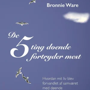 De 5 ting døende fortryder mest