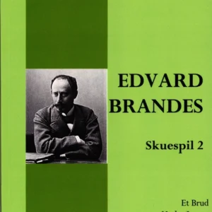Edvard Brandes skuespil 2