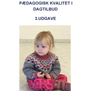 Barndom og pædagogisk kvalitet i dagtilbud