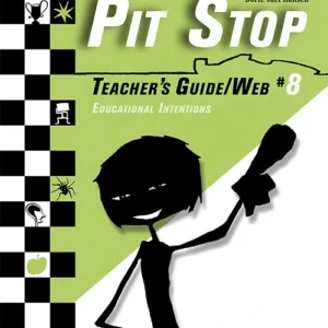 Pit Stop #8, Teacher's Guide/Web