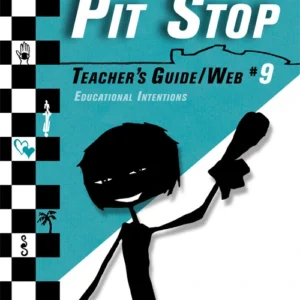 Pit Stop #9, Teacher's Guide/Web