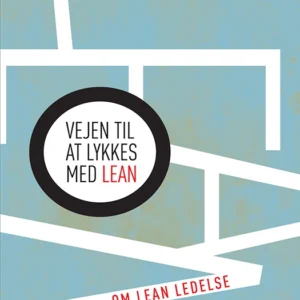 Vejen til at lykkes med Lean