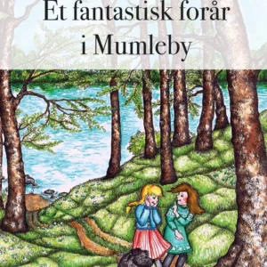 Et fantastisk forår i Mumleby