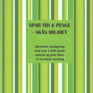 Spar tid & penge - skån miljøet