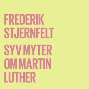 Syv myter om Martin Luther