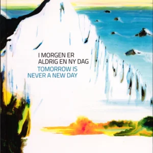 I morgen er aldrig en ny dag