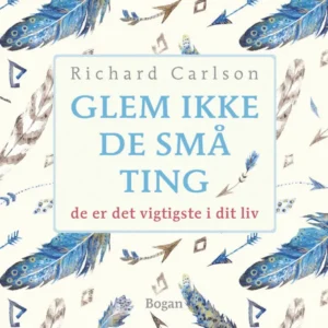 Glem ikke de små ting