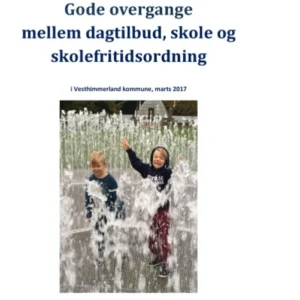 Gode overgange mellem dagtilbud, skole og skolefritidsordning