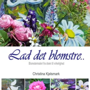 Lad det blomstre