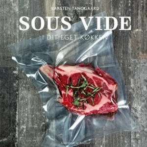 Sous vide i dit eget køkken