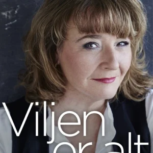 Viljen er alt