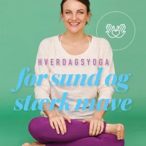 Hverdagsyoga for sund og stærk mave
