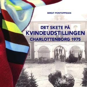 Det skete på kvindeudstillingen Charlottenborg 1975