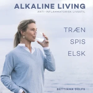 Alkaline Living - Anti-inflammatorisk livsstil