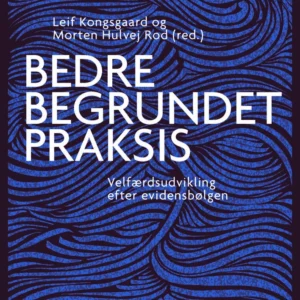 Bedre begrundet praksis
