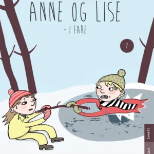 Anne og Lise - i fare