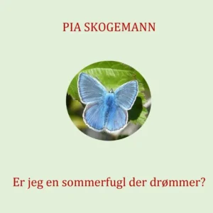 Er jeg en sommerfugl der drømmer?