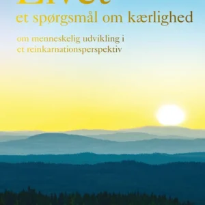 Livet - et spørgsmål om kærlighed
