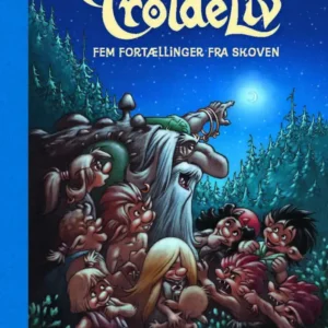 Troldeliv - Fem fortællinger fra skoven (BLÅ)