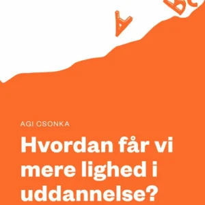 Hvordan får vi mere lighed i uddannelse?