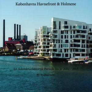 En Arkitekturhistorisk Periode fra år 2000 #1 Sydhavnen