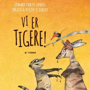 Vi er tigere