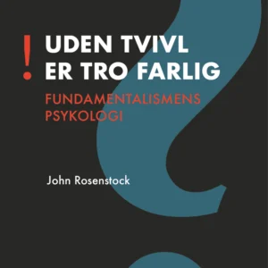 Uden tvivl er tro farlig