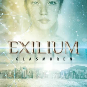 Exilium - Glasmuren