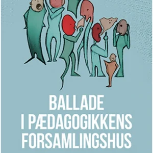Ballade i det pædagogiske forsamlingshus
