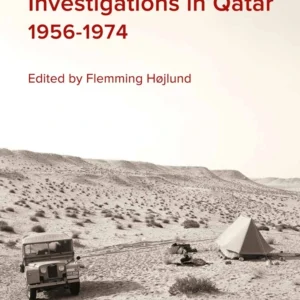 Danish Archaeological Investigations in Qatar 1956-1974