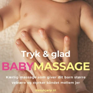 Tryk og glad babymassage