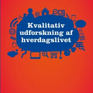 Kvalitativ udforskning af hverdagslivet