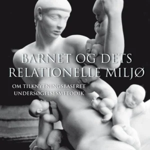Barnet og dets relationelle miljø