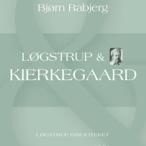 Løgstrup & Kierkegaard
