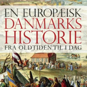 En europæisk Danmarkshistorie