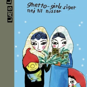 Ghetto-girls siger nej til nisser