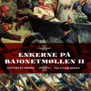 Enkerne på Bajonetmøllen II