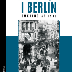 Barndom i Berlin omkring år 1900