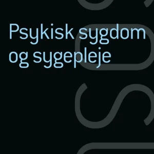 Psykisk sygdom og sygepleje (SSA) (med iBog)