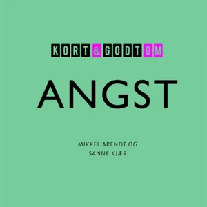 Kort & godt om ANGST